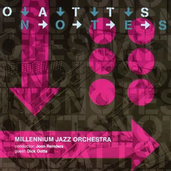 Oatts Notes by Millennium Jazz Orchestra