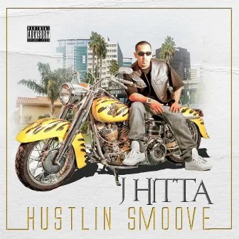 Hustlin Smoove by J Hitta