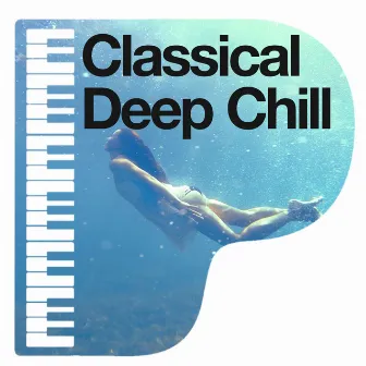 Classical Deep Chill by Unknown Artist