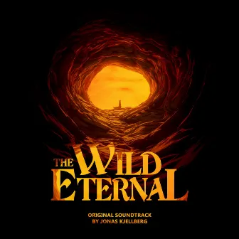 The Wild Eternal (Original Game Soundtrack) by Jonas Kjellberg