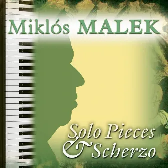 Solo Pieces & Scherzo by Malek Miklós