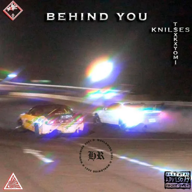 BEHIND YOU