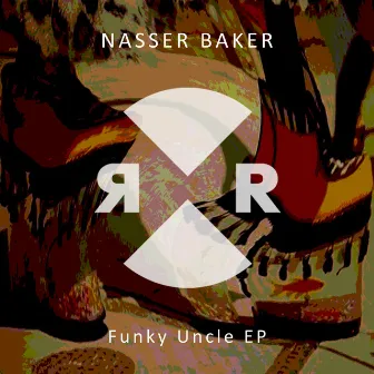 Funky Uncle EP by Nasser Baker