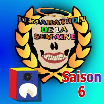 Le marathon de la semaine (Saison 6) by Camembert Au Lait Crew