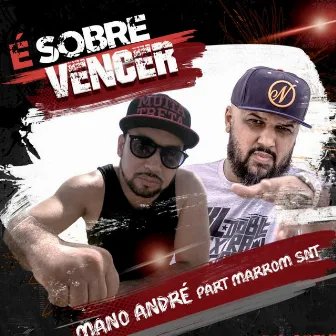 É Sobre Vencer by Mano André