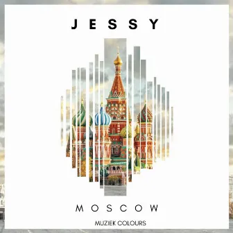 Moscow by Jessy Nimni