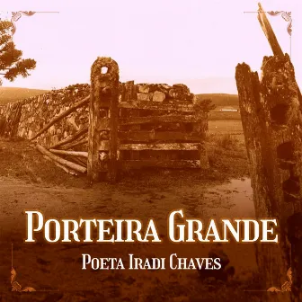 Porteira Grande by Poeta Iradi Chaves