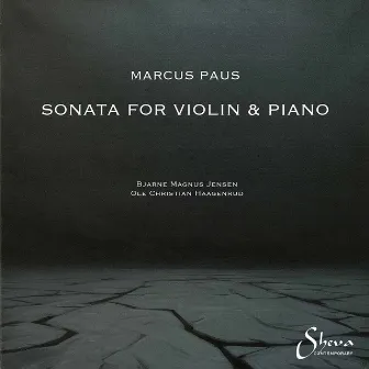 Marcus Paus: Violin Sonata by Ole Christian Haagenrud