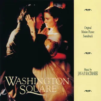 Washington Square (Original Motion Picture Soundtrack) by Jan A.P. Kaczmarek