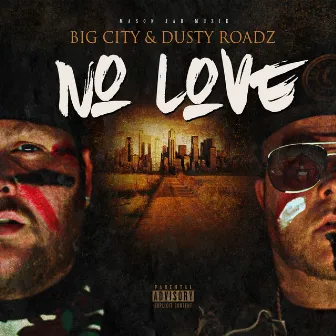 No Love by Dusty Roadz