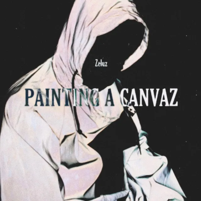 PAINTING A CANVAZ