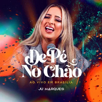 De Pé No Chão (Ao Vivo) by Juliana Marques