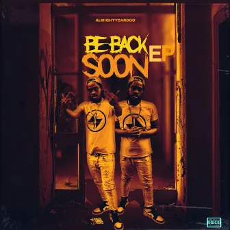 Be Back Soon by AlmightyCardoo