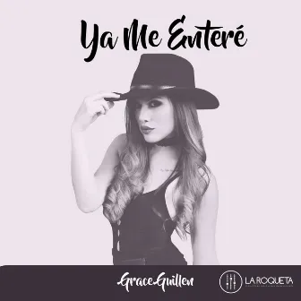 Ya Me Enteré by Grace Guillén