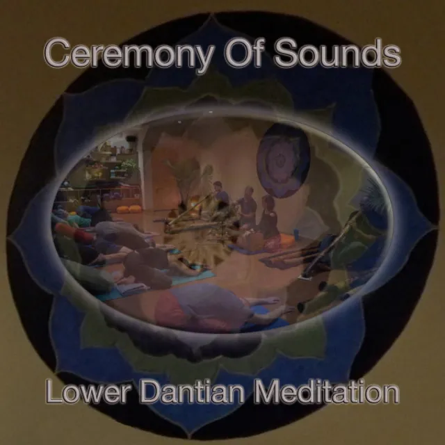 Lower Dantian Meditation (feat. Joseph B. Carringer, Lela Clawson-Miller, Joe Plastino, Mark Staley & Didge Therapy) - Live