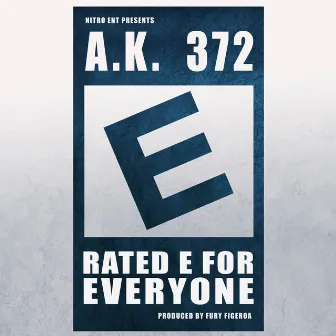 Rated E for Everyone by A.K. 372