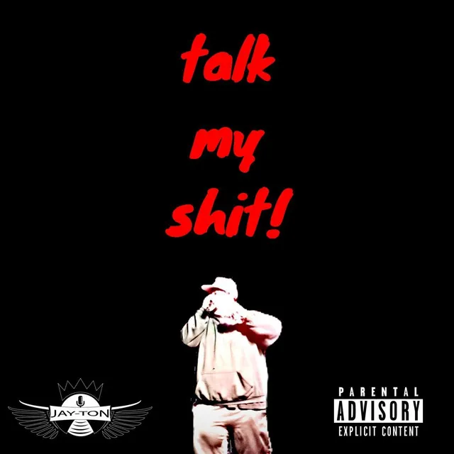 Talk My Shit!