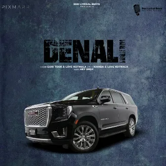 Denali by Love Kot Wala