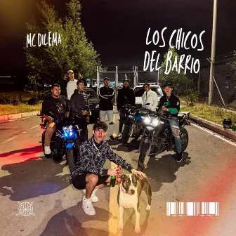 LOS CHICOS DEL BARRIO by MC DILEMA