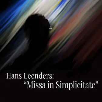 Missa in Simplicitate by Hans Leenders