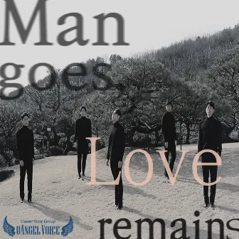 Man Goes, Love Remains by 한성훈