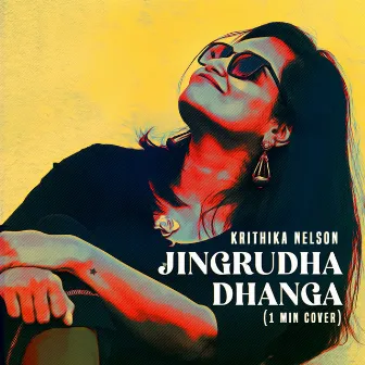 Jingrudha Dhanga (Female Cover) by Krithika Nelson