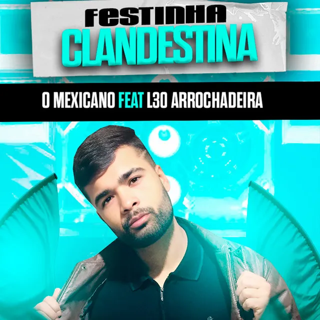 Festinha Clandestina (feat. L30Arrochadeira)