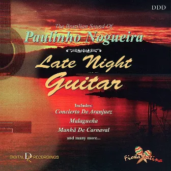 Late Night Guitar: The Brazilian Sound of Paulinho Nogueira by Paulinho Nogueira