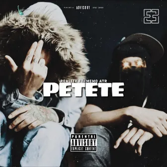 PETETE by R E A L I T Y