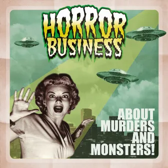 About Murders and Monsters! by Horror Business