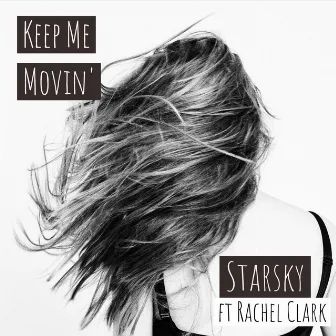 Keep Me Movin' by Starsky