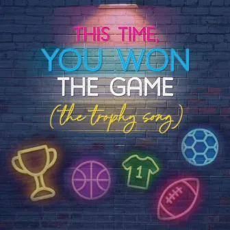 This Time, You Won the Game by Jacob Tilton