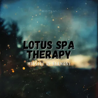 Lotus Spa Therapy - Massage of Harmony by Meditway