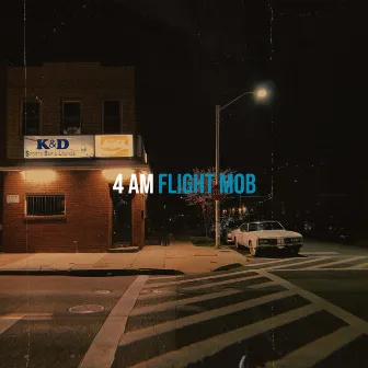 4 Am by Flight Mob