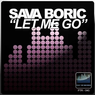 Let Me Go by Sava Boric