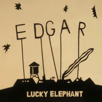 Edgar / Lucky Elephant by Lucky Elephant