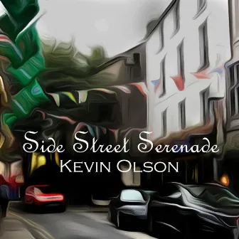 Side Street Serenade by Kevin Olson