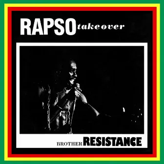 Rapso Takeover by Brother Resistance