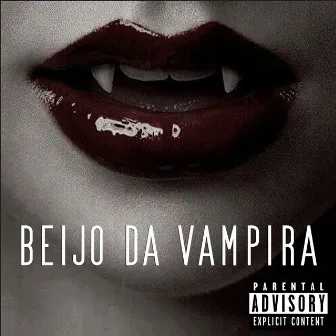 Beijo da Vampira (Speed Up) by Eukaoficiall