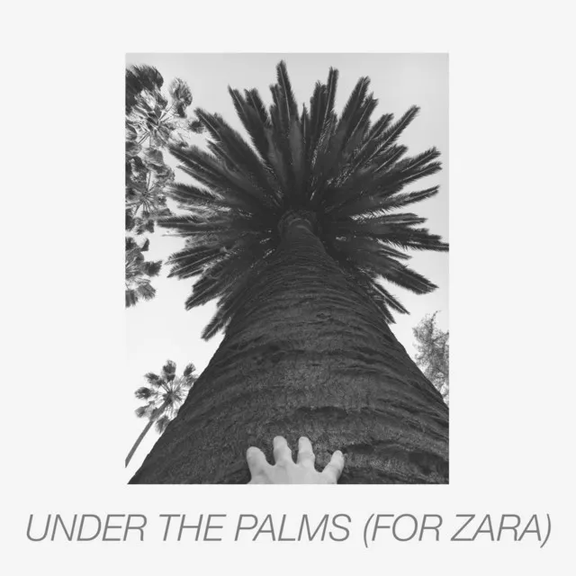 Under the Palms (For Zara)