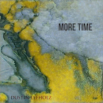 More Time by Dustin Lefholz