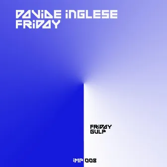 Friday by Davide Inglese