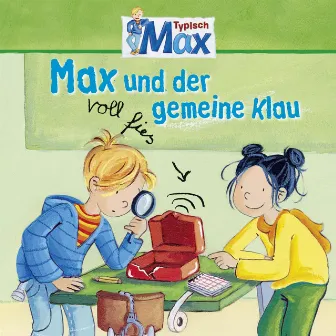 03: Max und der voll fies gemeine Klau by Max