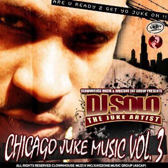 Chicago Juke Music, Vol. 3 by DJ Solo