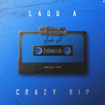 LADO A by Crazy Rip