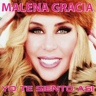 Yo te siento así by Malena Gracia