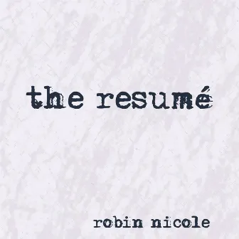 The Resumé by Robin Nicole