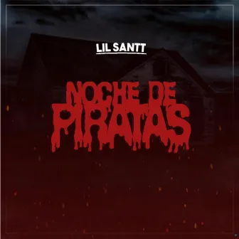 Noche de Piratas by Lil Santt