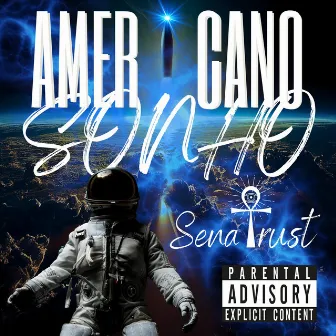 Sonho Americano (Vou te levar pro céu) by Sena Trust