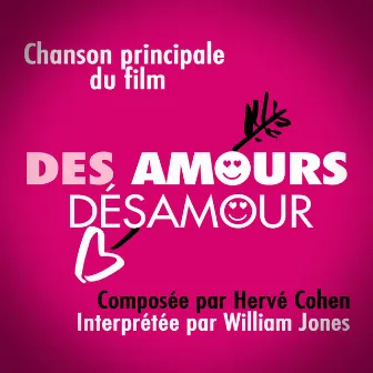 Des amours désamour (Original Motion Picture Soundtrack) by William Jones